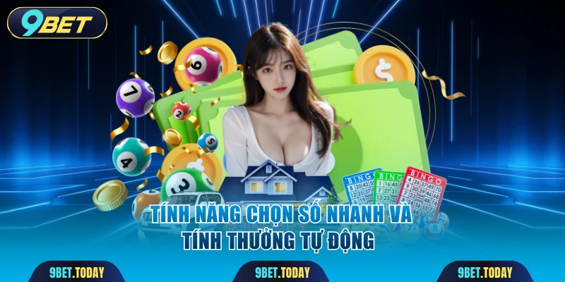 Tính năng chọn số nhanh và tính thưởng tự động
